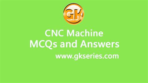 cnc machine objective questions and answers pdf|cnc machine multiple choice questions.